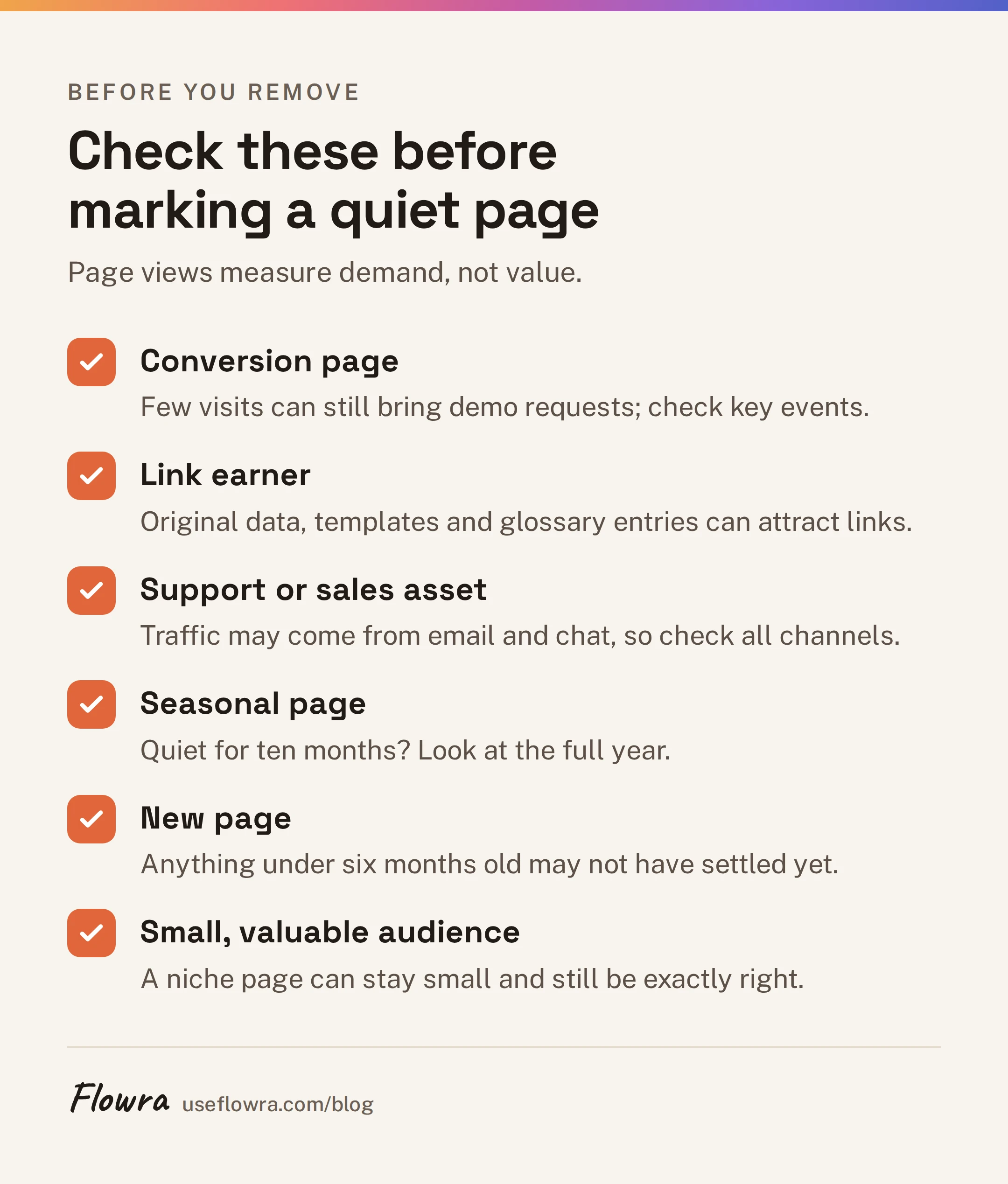 Checklist of six page types that can have low traffic but still be worth keeping.